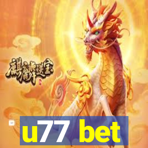 u77 bet